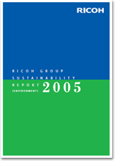 Ricoh Group Sustainability Report (Environment) 2005