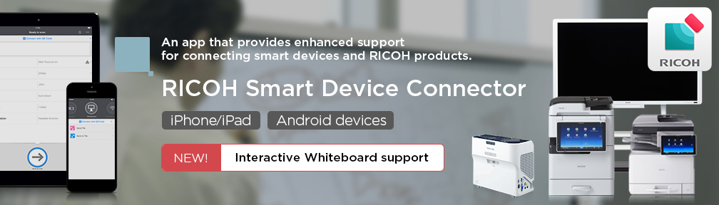 An app that provides enhanced support for connecting smart devices and RICOH products. RICOH Smart Device Connector